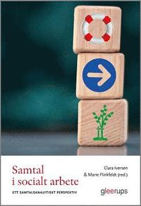 Samtal i socialt arbete: ett samtalsanalytiskt perspektiv