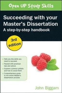 Succeeding with your master's dissertation : a step-by-step handbook