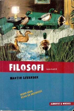 Filosofi kurs A och B Ingen lära utan en aktivitet | 2:a upplagan