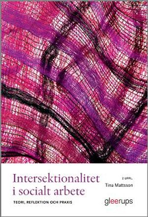 Intersektionalitet i socialt arbete | 2:a upplagan