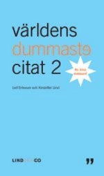 Världens dummaste citat 2 : nu ännu dummare