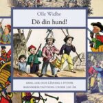 Dö din Hund! : krig, lek och läsning i svensk barnboksutgivning under 200 år