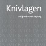 Knivlagen : bakgrund och tillämpning