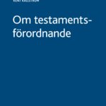 Om testamentsförordnande