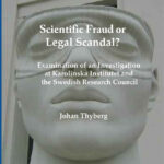 Scientific fraud or legal scandal? : examination of an investigation at Karolinska Institutet and the Swedish research council